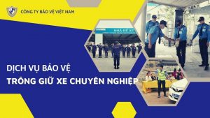 Dịch vụ bảo vệ giữ xe