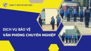 Dịch vụ bảo vệ văn phòng làm việc