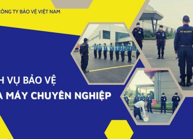 Dịch vụ bảo vệ nhà máy