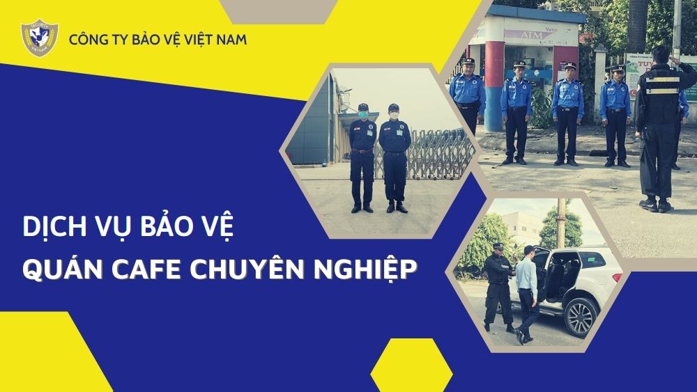 Dịch vụ Dịch vụ Bảo vệ quán cafe