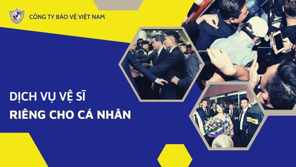 Dịch vụ Thuê Vệ sĩ riêng