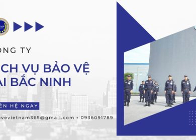 Công ty dịch vụ bảo vệ tại Bắc Ninh