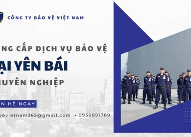 Công ty dịch vụ bảo vệ tại Yên Bái