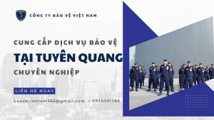 Công ty dịch vụ bảo vệ tại Tuyên Quang