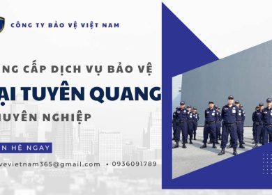 Công ty dịch vụ bảo vệ tại Tuyên Quang